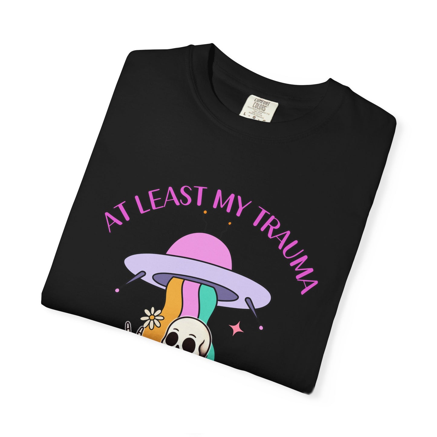 At Least My Trauma Made Me Funny | Graphic Tee