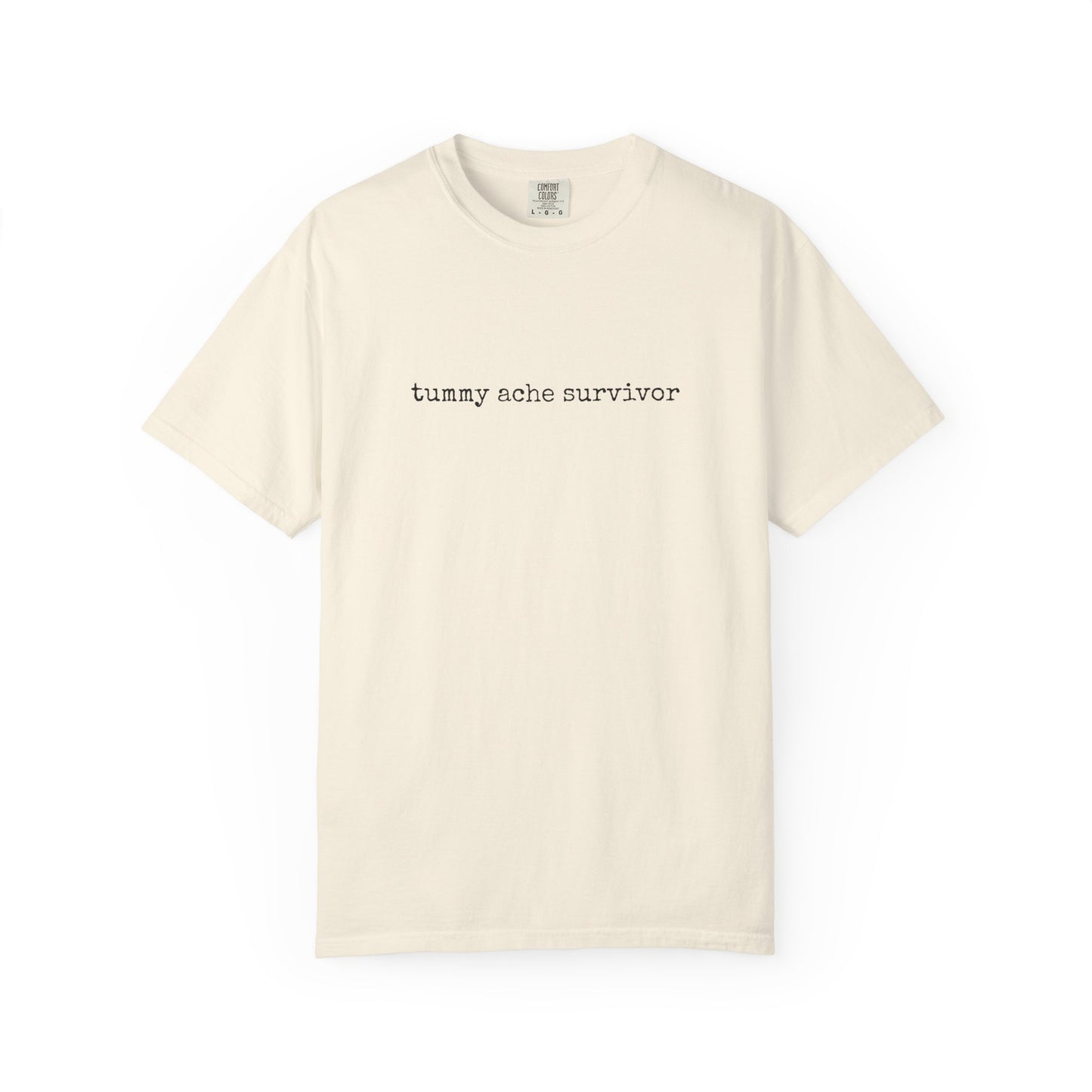 Tummy Ache Survivor Tee