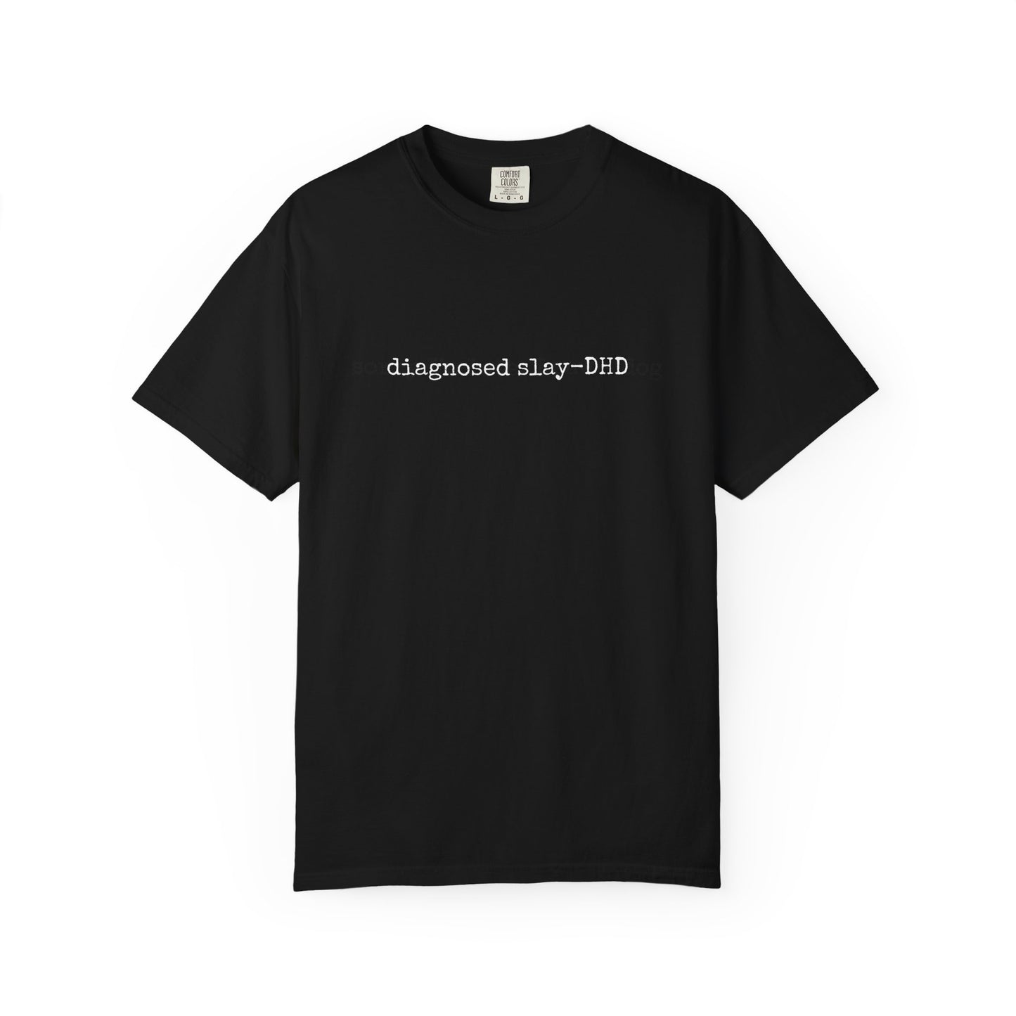 Diagnosed Slay-DHD Tee