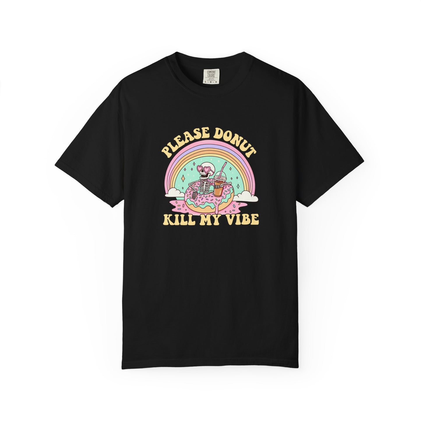 Please Donut Kill My Vibe Tee