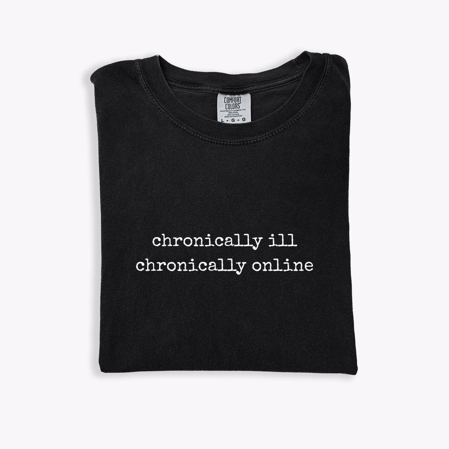 Chronically Ill Chronically Online Tee