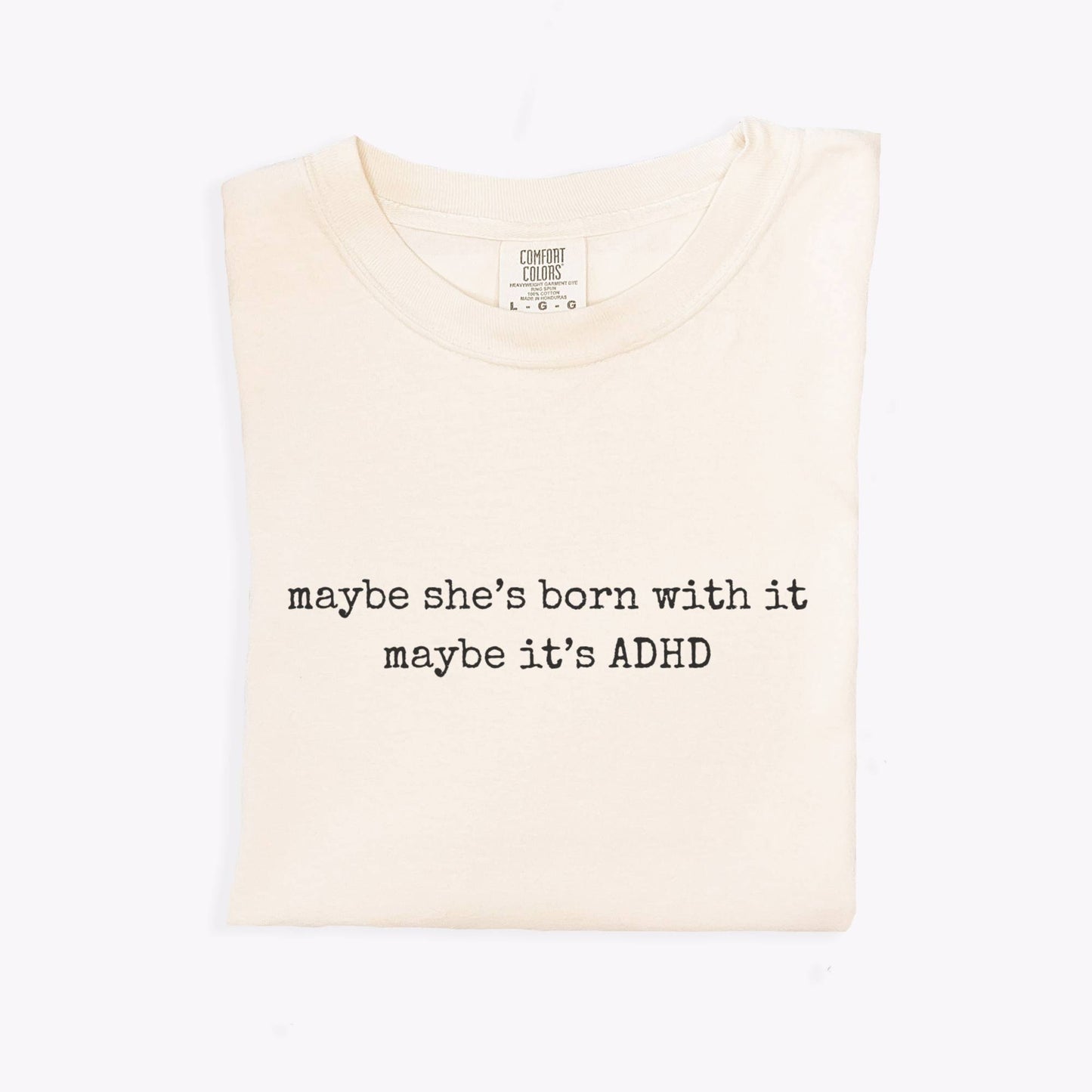 Maybe It’s ADHD Tee