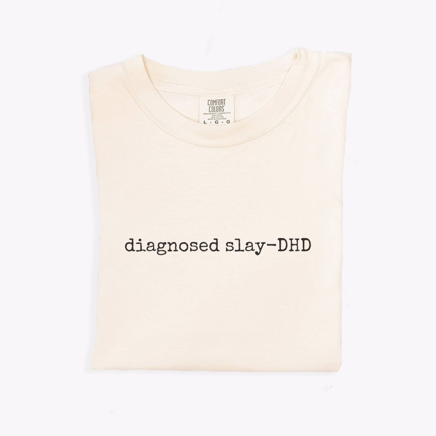 Diagnosed Slay-DHD Tee