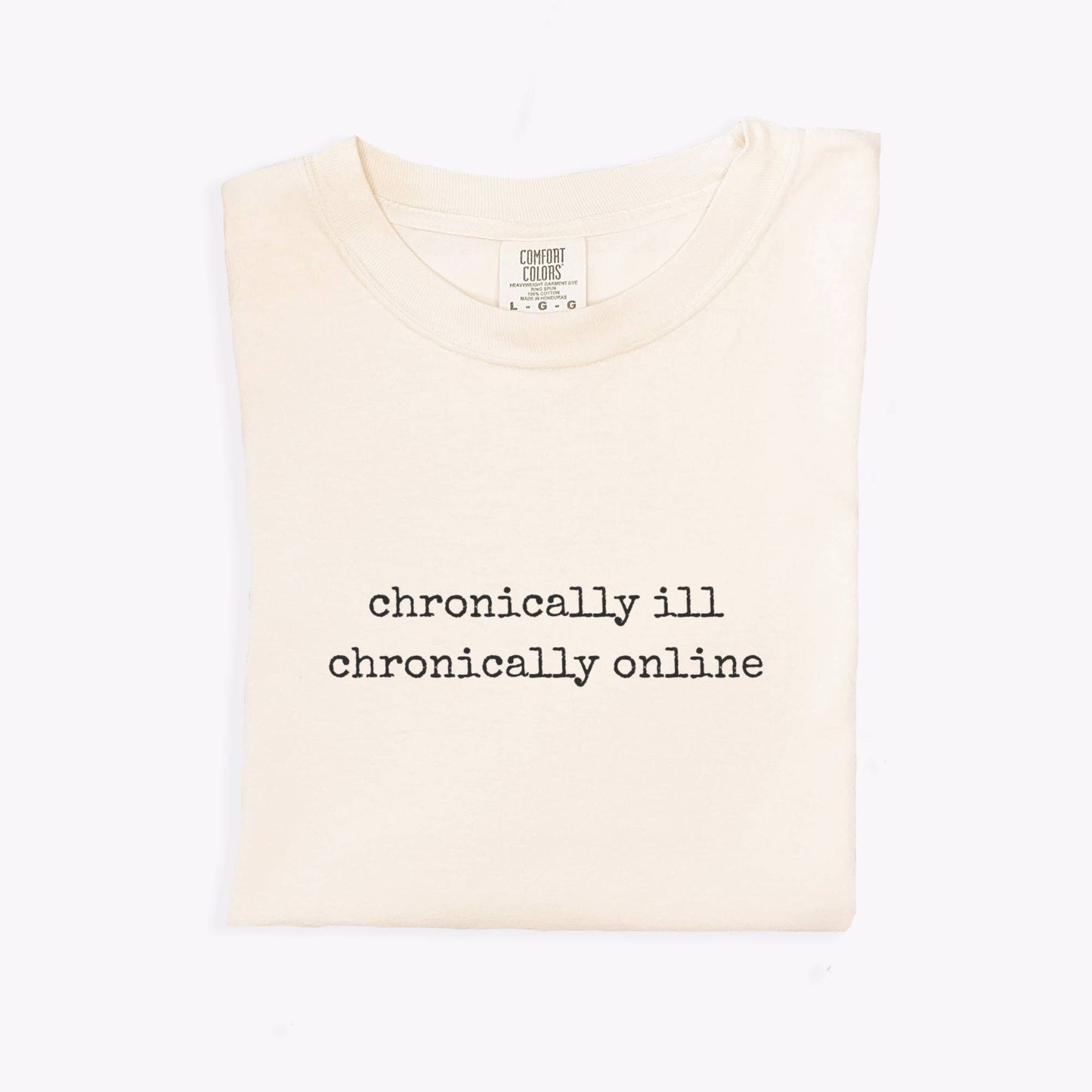 Chronically Ill Chronically Online Tee