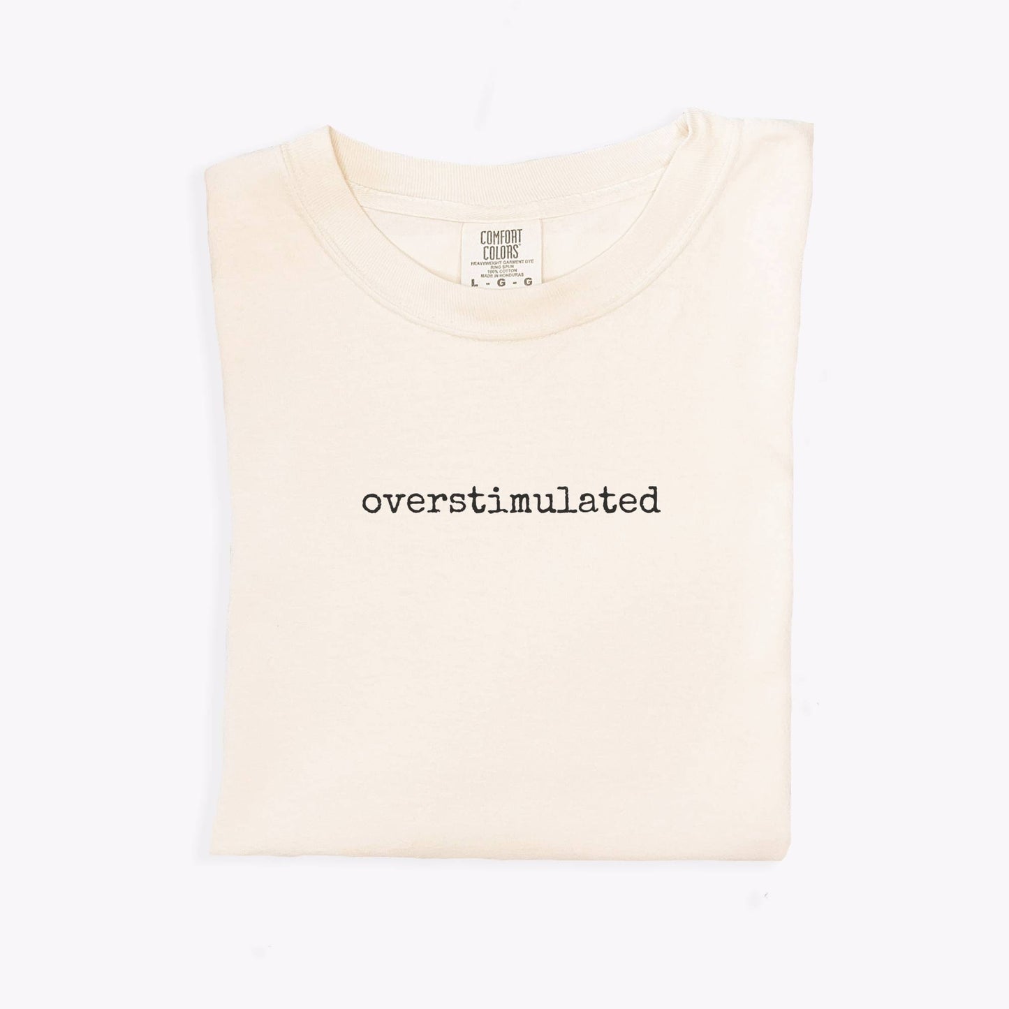 Overstimulated Tee