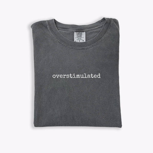 Overstimulated Tee
