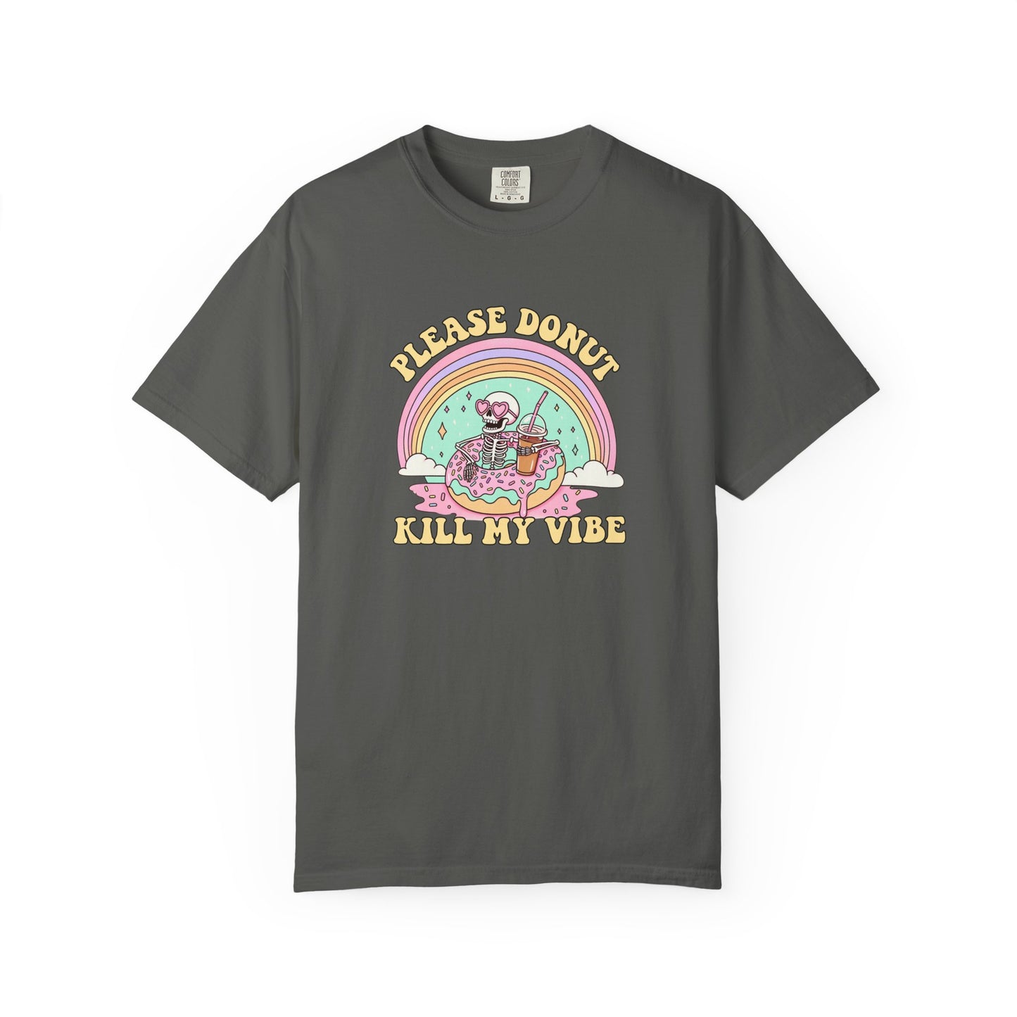 Please Donut Kill My Vibe Tee