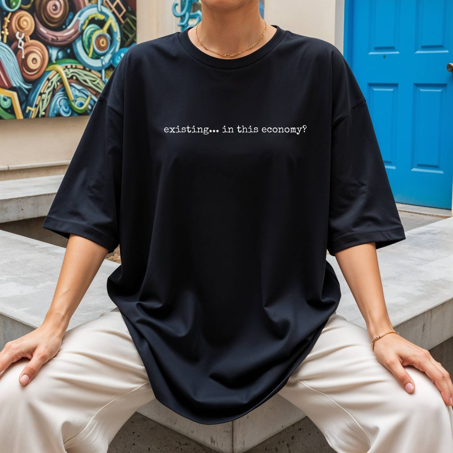 Existing... In This Economy? Tee