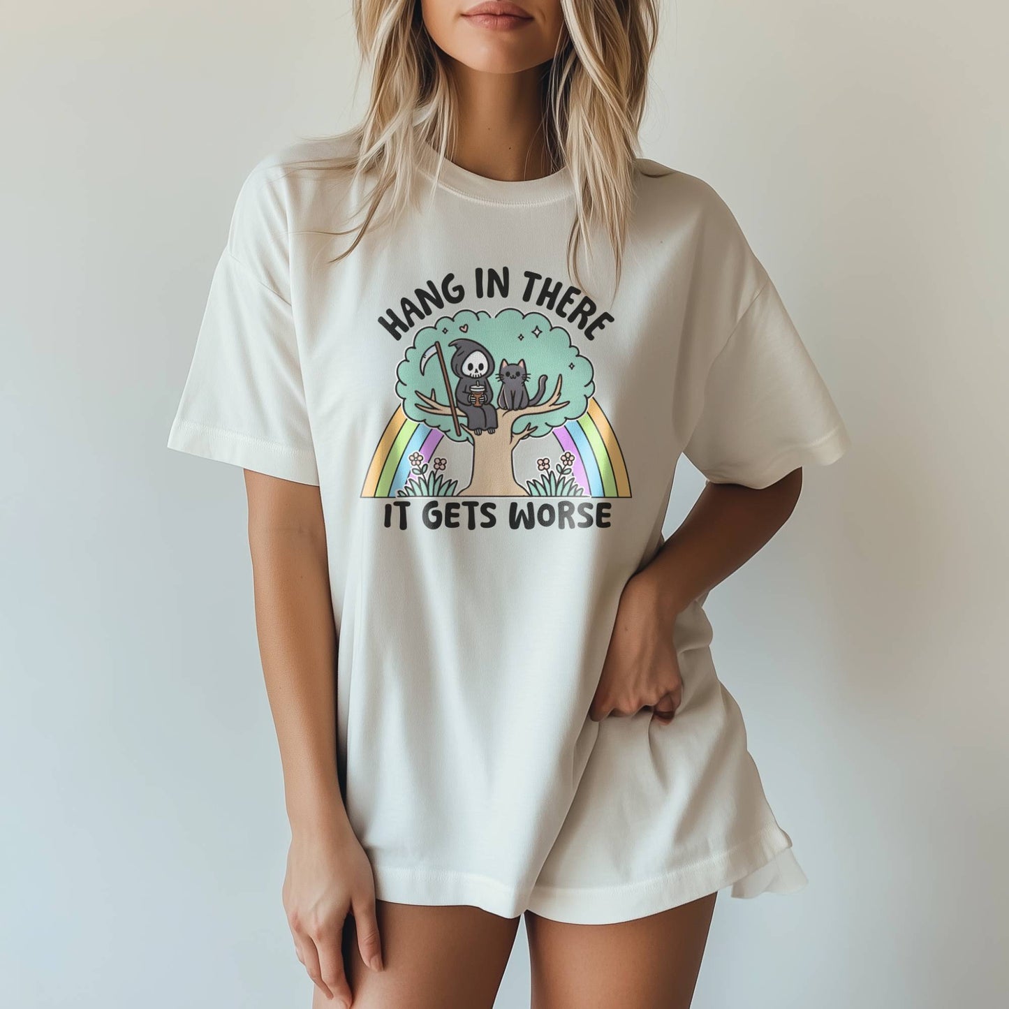 Hang In There It Gets Worse Tee